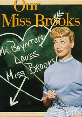  Our Miss Brooks - Een hilarische blik op de wereld van onderwijs en onverwachte romantiek!