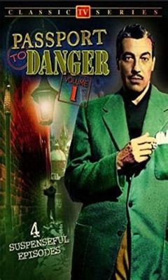 Passport to Danger - Klassieke spionageseries met een intrigerende cast en globetrotting avonturen!