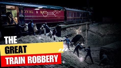 The Great Train Robbery Met Een Ongelofelijke Cast En Spannende Actiescenes